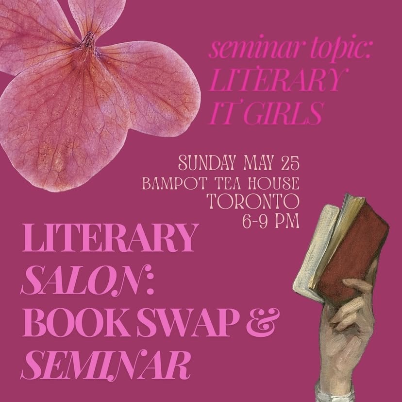 Poster for Literary It Girls seminar and book swap. Features pink text over dark purple background: SUNDAY MAY 25 / BAMPOT TEAHOUSE / TORONTO / 6-9PM.